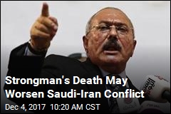 Strongman&#39;s Death May Worsen Saudi-Iran Conflict