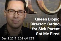 Queen Biopic Director: Caring for Sick Parent Got Me Fired