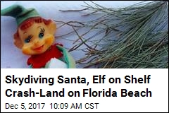 Skydiving Santa, Elf on Shelf Crash-Land on Florida Beach