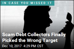Scam Debt Collectors Finally Picked the Wrong Target