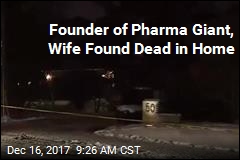 Pharma Billionaire, Wife Die in &#39;Suspicious Circumstances&#39;