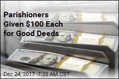 Parishioners Given $100 Each for Good Deeds