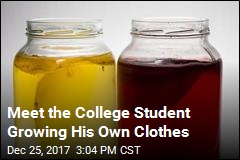 Meet the College Student Growing His Own Clothes