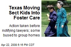 Texas Moving Sect Kids Into Foster Care
