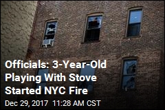 Officials: 3-Year-Old Playing With Stove Started NYC Fire