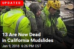 First the Wildfire, Then a Storm, Now Deadly Calif. Mudslides