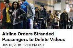 Airline Orders Stranded Passengers to Delete Videos