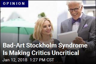 Bad-Art Stockholm Syndrome Is Making Critics Uncritical