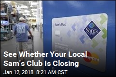 See Whether Your Local Sam&#39;s Club Is Closing