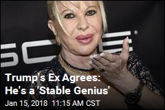 Trump&#39;s Ex Agrees: He&#39;s a &#39;Stable Genius&#39;