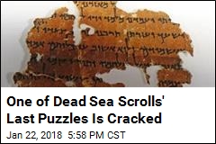 One of Dead Sea Scrolls&#39; Last Puzzles Is Cracked