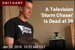 A Television &#39;Storm Chaser&#39; Is Dead at 38