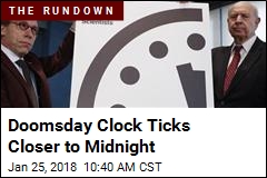 Doomsday Clock Ticks Closer to Midnight