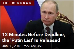 12 Minutes Before Deadline, the &#39;Putin List&#39; Is Released