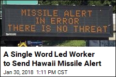 Worker Behind Alert Thought Hawaii Missile Threat Was Real