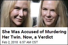She Was Accused of Murdering Her Twin. Now, a Verdict