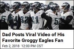 Dad Posts Viral Video of His Favorite Groggy Eagles Fan