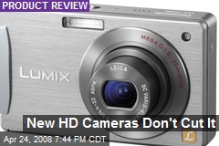 New HD Cameras Don't Cut It