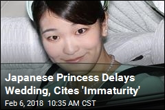 Japanese Princess Delays Wedding, Cites &#39;Immaturity&#39;