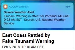 East Coast Rattled by Fake Tsunami Warning