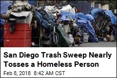 San Diego Trash Sweep Nearly Tosses a Homeless Person