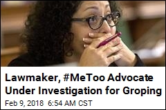Lawmaker, #MeToo Advocate Under Investigation for Groping
