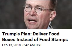 Trump&#39;s Plan: Deliver Food Boxes Instead of Food Stamps