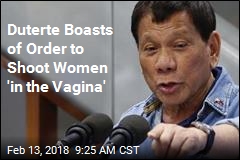 Duterte Boasts of Order to Shoot Women &#39;in the Vagina&#39;