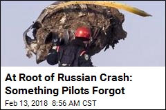 At Root of Russian Crash: Something Pilots Forgot