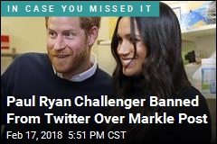 Paul Ryan Challenger Banned From Twitter Over Markle Post