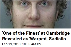 &#39;One of the Finest&#39; at Cambridge Revealed as &#39;Warped, Sadistic&#39;