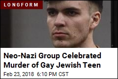 Neo-Nazi Group Celebrated Murder of Gay Jewish Teen