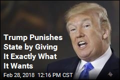 Trump to Punish California by Withholding Wall It Doesn&#39;t Want
