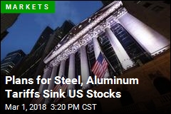 Plans for Steel, Aluminum Tariffs Sink US Stocks