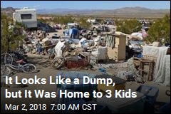 It Looks Like a Dump, but It Was Home to 3 Kids