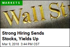 Strong Hiring Sends Stocks, Yields Up