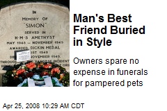 Man's Best Friend Buried in Style