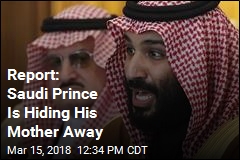 Report: Saudi Prince Is Hiding His Mother Away