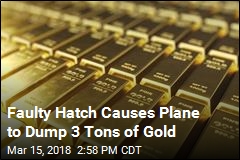 Whoops: 3 Tons of Gold Spills Out of Plane