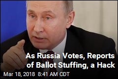 As Russia Votes, Reports of Ballot Stuffing, a Hack