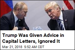 Trump &#39;Ignored Advice Not to Congratulate Putin&#39;