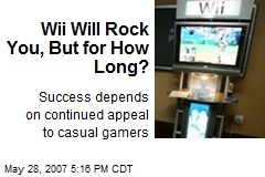 Wii Will Rock You, But for How Long?
