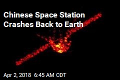 Chinese Space Station Crashed Back to Earth