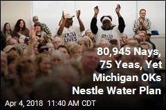 80,945 Nays, 75 Yeas, Yet Michigan OKs Nestle Water Plan