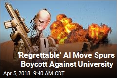 AI Academics Boycott University Over &#39;Killer Robots&#39;