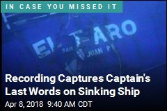 Recording Captures Captain&#39;s Last Words on Sinking Ship