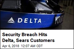 Data Breach Exposed Delta, Sears Customers