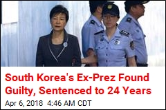 South Korea&#39;s Ex-Leader Sentenced to 24 Years