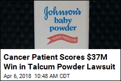 Cancer Patient Scores $37M Win in Talcum Powder Lawsuit