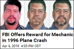 FBI Offers Reward for Mechanic in 1996 Plane Crash